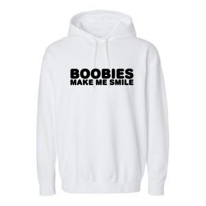 Boobies Make Me Smile Funny Adult Humor Garment-Dyed Fleece Hoodie