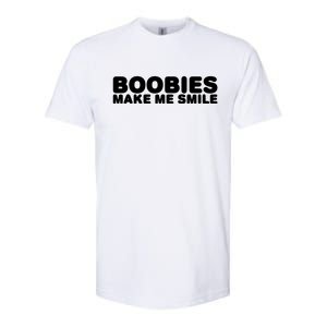 Boobies Make Me Smile Funny Adult Humor Softstyle CVC T-Shirt