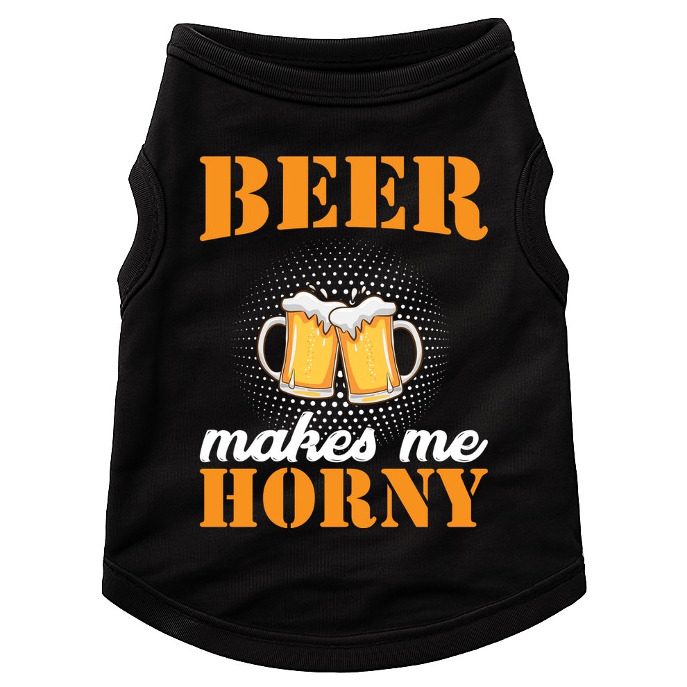 Beer Makes Me Horny Doggie Tank