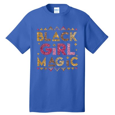 Black Magic Melanin Black History Month Glitter Gift Tall T-Shirt