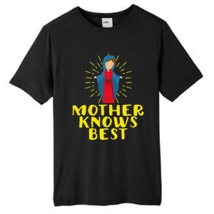 Blessed Mother Mary Knows Best Catholic Mother's Day Tall Fusion ChromaSoft Performance T-Shirt