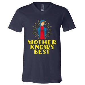 Blessed Mother Mary Knows Best Catholic Mother's Day V-Neck T-Shirt