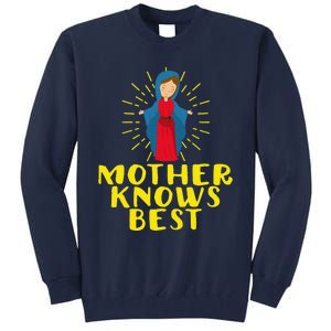 Blessed Mother Mary Knows Best Catholic Mother's Day Tall Sweatshirt