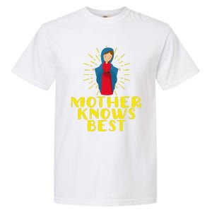 Blessed Mother Mary Knows Best Catholic Mother's Day Garment-Dyed Heavyweight T-Shirt