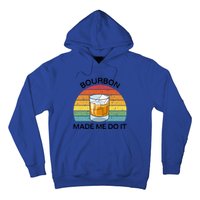 Bourbon Made Me Do It Blame Bourbon Funny Gift Whiskey Ers Gift Hoodie