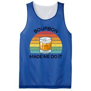 Bourbon Made Me Do It Blame Bourbon Funny Gift Whiskey Ers Gift Mesh Reversible Basketball Jersey Tank