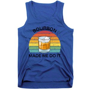 Bourbon Made Me Do It Blame Bourbon Funny Gift Whiskey Ers Gift Tank Top