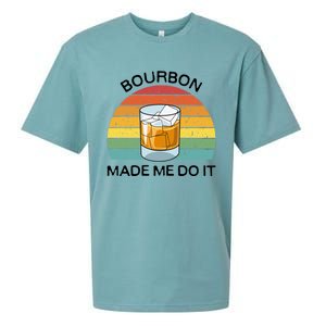 Bourbon Made Me Do It Blame Bourbon Funny Gift Whiskey Ers Gift Sueded Cloud Jersey T-Shirt