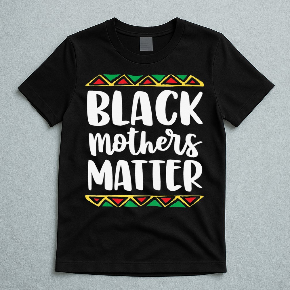 Black Mothers Matter Mom Mama History Month Tribal T-Shirt