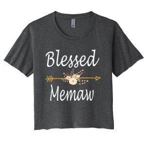 Blessed Memaw Meaningful Gift Mothers Day Funny Gift Women's Crop Top Tee