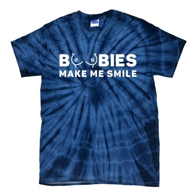 Boobies Make Me Smile Funny Adult Humor Tie-Dye T-Shirt