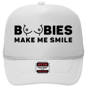 Boobies Make Me Smile Funny Adult Humor High Crown Mesh Back Trucker Hat