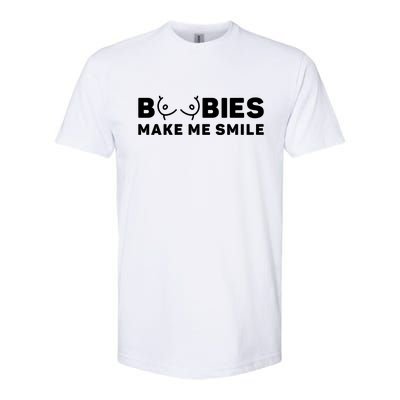 Boobies Make Me Smile Funny Adult Humor Softstyle CVC T-Shirt