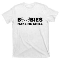 Boobies Make Me Smile Funny Adult Humor T-Shirt