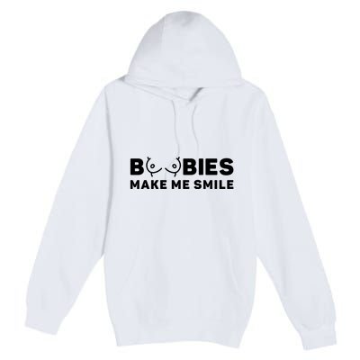 Boobies Make Me Smile Funny Adult Humor Premium Pullover Hoodie