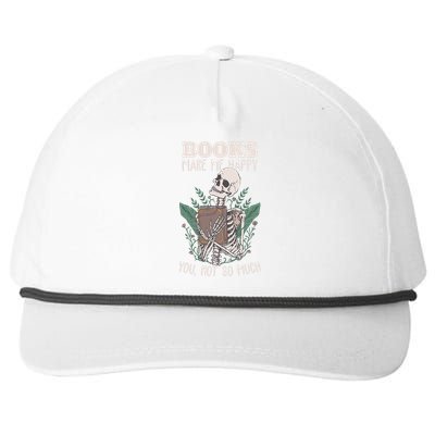 Books Make Me Happy You Not So Much Funny Book Nerd Skeleton Snapback Five-Panel Rope Hat