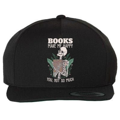 Books Make Me Happy You Not So Much Funny Book Nerd Skeleton Wool Snapback Cap