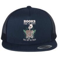 Books Make Me Happy You Not So Much Funny Book Nerd Skeleton Flat Bill Trucker Hat