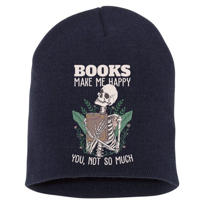 Books Make Me Happy You Not So Much Funny Book Nerd Skeleton Short Acrylic Beanie