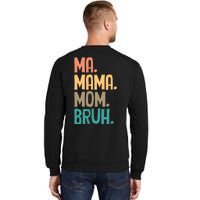 Boy Mom Ma Mama Bruh Funny Front & Back Sweatshirt