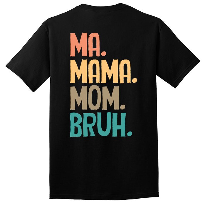Boy Mom Ma Mama Bruh Funny Front & Back Tall T-Shirt