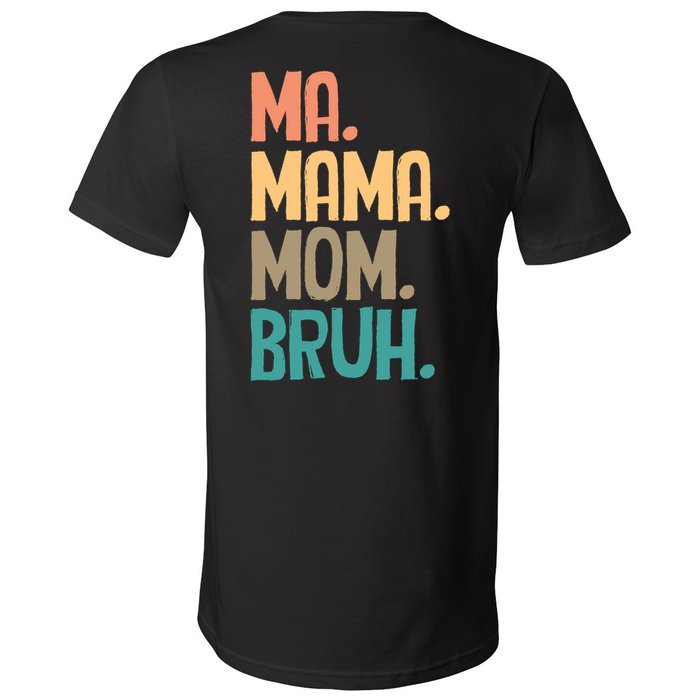 Boy Mom Ma Mama Bruh Funny Front & Back V-Neck T-Shirt