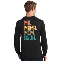 Boy Mom Ma Mama Bruh Funny Front & Back Tall Long Sleeve T-Shirt