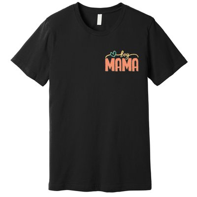 Boy Mom Ma Mama Bruh Funny Front & Back Premium T-Shirt