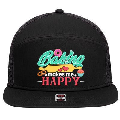 Baking Makes Me Happy Bakers Funny Funny Gift 7 Panel Mesh Trucker Snapback Hat