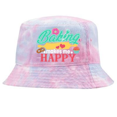 Baking Makes Me Happy Bakers Funny Funny Gift Tie-Dyed Bucket Hat