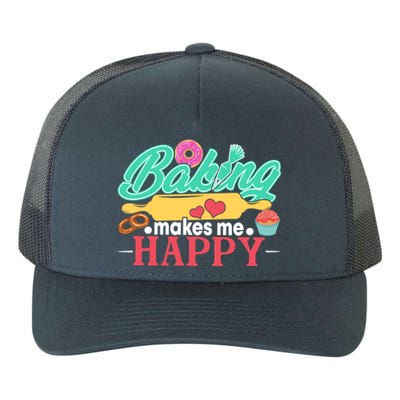 Baking Makes Me Happy Bakers Funny Funny Gift Yupoong Adult 5-Panel Trucker Hat