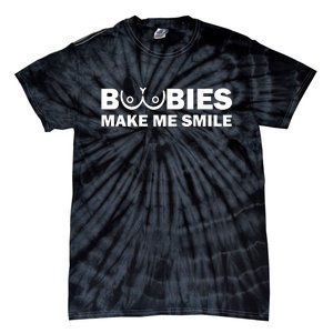 Boobies Make Me Smile Funny Adult Humor Tie-Dye T-Shirt