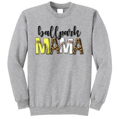 BallPark Mom Mama Baseball Softball Mother's Day Tall Sweatshirt