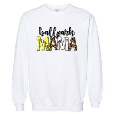 BallPark Mom Mama Baseball Softball Mother's Day Garment-Dyed Sweatshirt