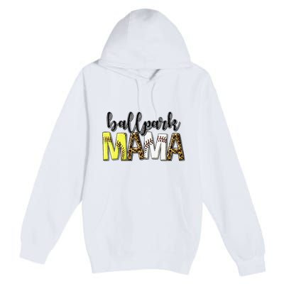 BallPark Mom Mama Baseball Softball Mother's Day Premium Pullover Hoodie