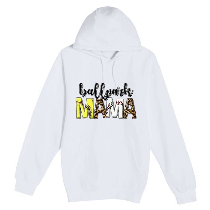 BallPark Mom Mama Baseball Softball Mother's Day Premium Pullover Hoodie