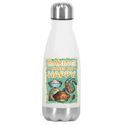 Baking Makes Me Happy Baker Baking Funny Gift Stainless Steel Insulated Water Bottle