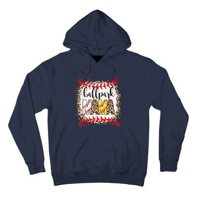 BallPark Mom Mama Baseball Softball Mother's Day BleachedGift Tall Hoodie