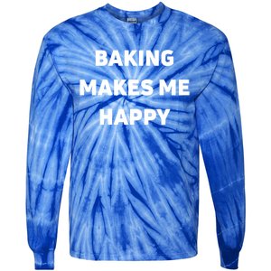 Baking Makes Me Happy Gift Tie-Dye Long Sleeve Shirt