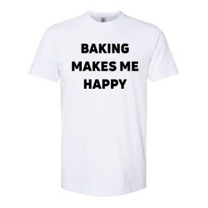 Baking Makes Me Happy Gift Softstyle CVC T-Shirt