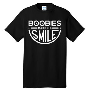 Boobs Make Me Smile Party Tall T-Shirt