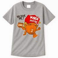 Believe Me Maga Fool Aid Funny Donald Trump Tall T-Shirt