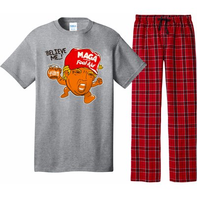 Believe Me Maga Fool Aid Funny Donald Trump Pajama Set