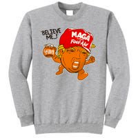 Believe Me Maga Fool Aid Funny Donald Trump Tall Sweatshirt