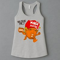 Believe Me Maga Fool Aid Funny Donald Trump Womens Tank Top
