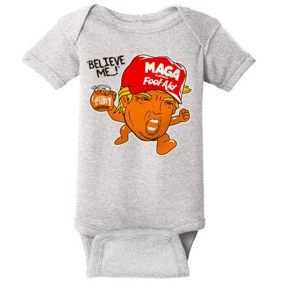 Believe Me Maga Fool Aid Funny Donald Trump Baby Bodysuit