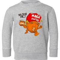 Believe Me Maga Fool Aid Funny Donald Trump Toddler Sweatshirt