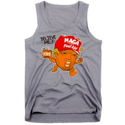 Believe Me Maga Fool Aid Funny Donald Trump Tank Top