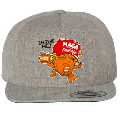 Believe Me Maga Fool Aid Funny Donald Trump Wool Snapback Cap