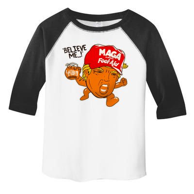 Believe Me Maga Fool Aid Funny Donald Trump Toddler Fine Jersey T-Shirt